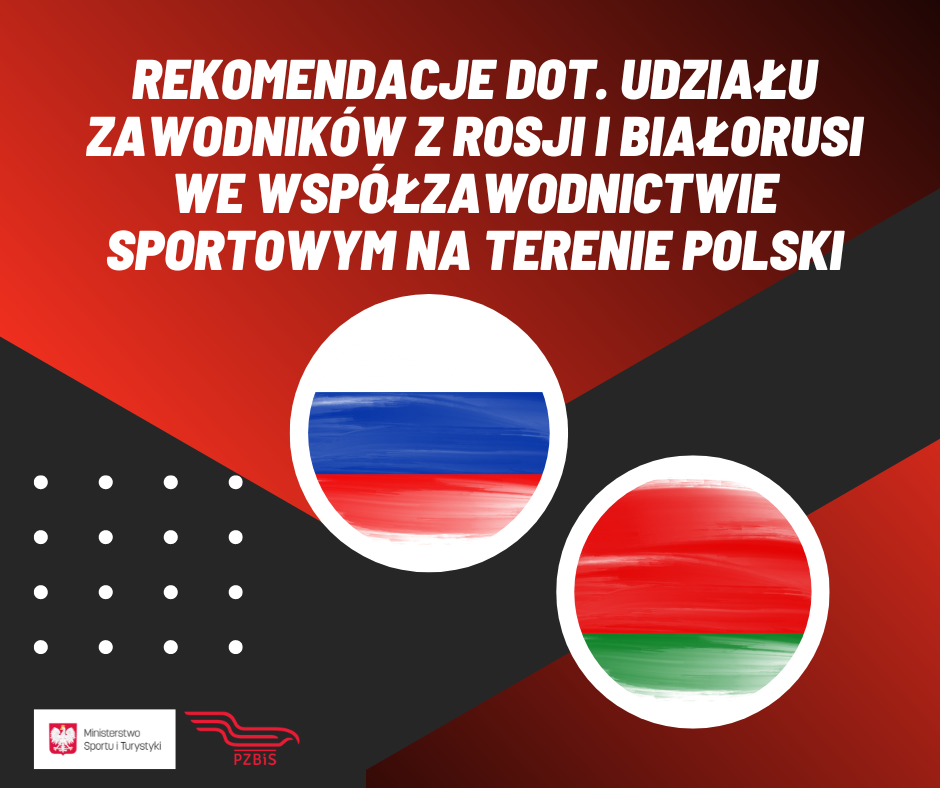 Rekomendacje dot. udziału zawodnik&oacute;w z Rosji i Białorusi we wsp&oacute;łzawodnictwie sportowym na terenie Polski